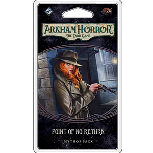 Arkham Horror LCG Point Of No Return