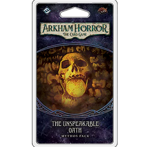 Arkham Horror LCG The Unspeakable Oath